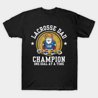 Lacrosse Dad Champion One Goal a Time T-Shirt